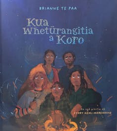 The cover of Kua Whetūrangitia a Koro, written by Brianne Te Paa and illustrated by Story Hemi-Morehouse.